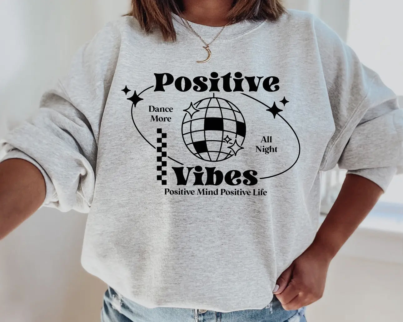 positive vibes sweatshirt